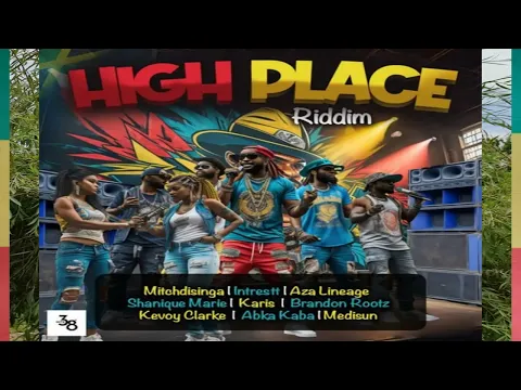 Download MP3 High place riddim mix(Aza Lineage/Brandon Rootz/Medisun/Shanique Marie/Karis...)Reggae mix May 2024