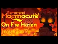 REMASTERED Magmacute on Fire Haven Animated