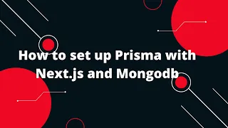 Next js 14 Tutorial How to set up Prisma with Next js and Mongodb