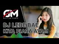 DJ SLOW TERBARU 2019   DJ OAN MADE   LEBE BAE PIARA AYAM REMIX TERBARU
