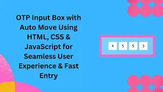 OTP Input with Auto Move in HTML CSS JavaScript Step-by-Step Guide