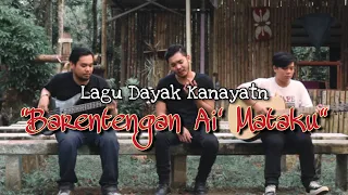 Download Lagu Dayak Kanayatn Barentengan Ai' Mataku (cover by Edu Abell x T'coustics) MP3