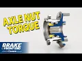 Axle Nut Torque Specifications