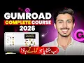 Gumroad Digital Products Complete Course 2026 FREE Gumroad Se Paise Kaise Kamaye 2026