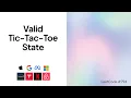 Valid Tic-Tac-Toe State Top Google Coding Interview Question