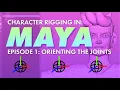 Character Rigging in Maya Episode 2 - Orienting the Joints