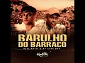 Barulho do Barraco