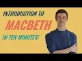 Introduction to Macbeth - Ten Minute Teaching