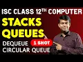Stack Queue Circular Queue Dequeue Data Structures 1 SHOT ISC Class 12 Computer Science 2025
