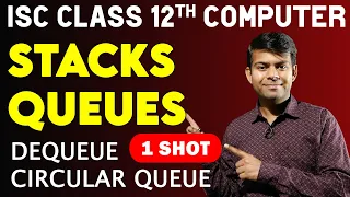 Stack Queue Circular Queue Dequeue Data Structures 1 SHOT ISC Class 12 Computer Science 2025