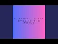 Lagu Standing In The Eyes Of The World