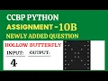 Hollow Butterfly Assignment - 10B Python CCBP 4 0 Newly Added Question
