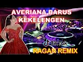 AVERIANA BARUS   KEKELENGEN II VIRAL TIKTOK LAGU KARO Ragan Remix