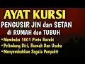 Download Lagu AYAT KURSI PENGUSIR SETAN DAN JIN | PENGANTAR TIDUR PENENANG HATI \u0026 PIKIRAN ZIKIR MERDU