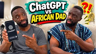 In An African Home: ChatGPT vs African Dad