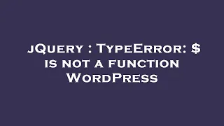 jQuery TypeError is not a function WordPress
