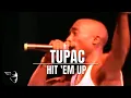 Download Lagu Tupac - Hit 'Em Up (Live at the House of Blues)