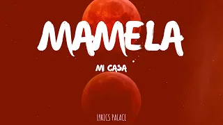 mi casa mamela lyrics