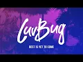 LuvBug - Best Is Yet To Come