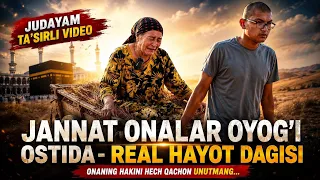 Sardor Rahimxon- JANNAT ONALAR OYOG’I OSTIDA. REAL HAYOTDAGISI, JUDAYAM TA’SIRLI VIDEO.