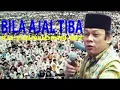 Download Lagu Bila Ajal Tiba Ceramah KH Zainuddin MZ