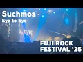 Suchmos - Eye to Eye (FUJI ROCK  FESTIVAL'25)