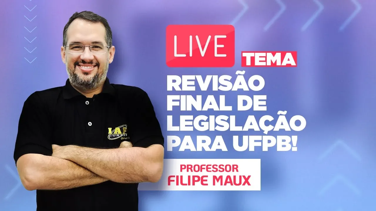 LIVE: REVISÃO FINAL DE LEGISLAÇÃO PARA UFPB!