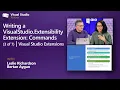 Writing a VisualStudio Extensibility Extension Commands 3 of 7 Visual Studio Extensions