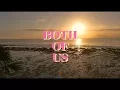 Download Lagu Yellow Claw - Both Of Us ft. STORi [Official Lyric Video]