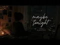 Maybe Tonight - Kalina Vale