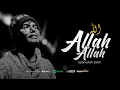 Download Lagu Allah Allah Malana Mawlan Siwallah | الله الله | Salahuddin Sakib | Sawtul Quran Media