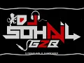 Lagu DHOL JAGEERO DA - DJ REMIX | DJ SOHAIL GZB \u0026 DJ NCR MIXER