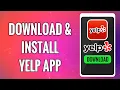How To Download Install Yelp App 2022 Yelp Food Delivery Reviews Mobile App Download Help