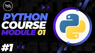 Complete python course 2025 module 01 introduction to python TechToFun