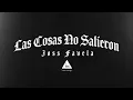 Joss Favela - Las Cosas No Salieron [Video Lyrics]