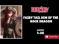 FAIRY TAIL SON OF THE ROCK DRAGON - CHAPTER-1-50 Full book on Patreon