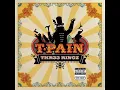 T-Pain - Chopped N Skrewed [HQ]