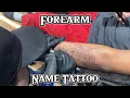Ayon s Finest Ink - Forearm name tattoo plus 3 more tattoo s