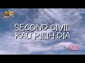 Lagu SECOND CIVIL-KAU PILIH DIA(FUL HD)2019 NEW SONG