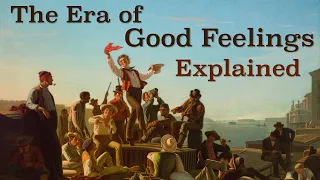 Download The Era of Good Feelings Explained MP3