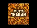 Download Lagu Mutta Thailam Musthafa Haji - Muhammad Shareef