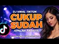 Lagu DJ VIRAL TIKTOK!!! COVER DJ APALAH ARTINYA || CUKUP SUDAH AKU LELAH AKU BOSAN