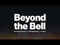 Beyond the Bell 23