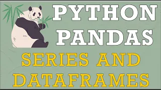 Pandas series and dataframes - basics differences and how tos