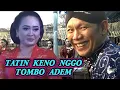 Lagu Tatin keno nggo tombo adem jare dalange🤭