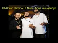 Jah Khalib, HammAli & Navai - Боже, как завидую