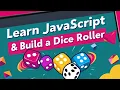 Learn JavaScript And Build a Dice Roller Game Fun Beginner Project