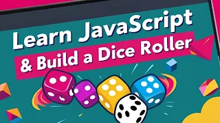 Learn JavaScript And Build a Dice Roller Game Fun Beginner Project