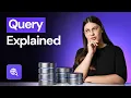 What is a query Explained in 6 minutes