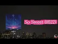 【日本語字幕/カナルビ/歌詞】 So Sweet (0522)-AB6IX (에이비식스)